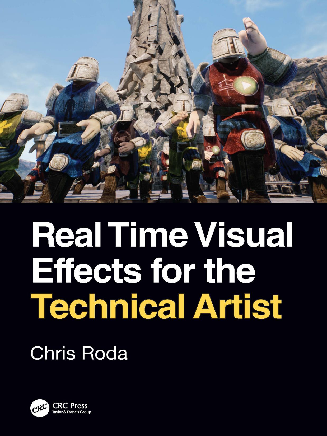 REAL TIME VISUAL EFFECTS FOR THE TECHNICAL ARTIST by Chris Roda