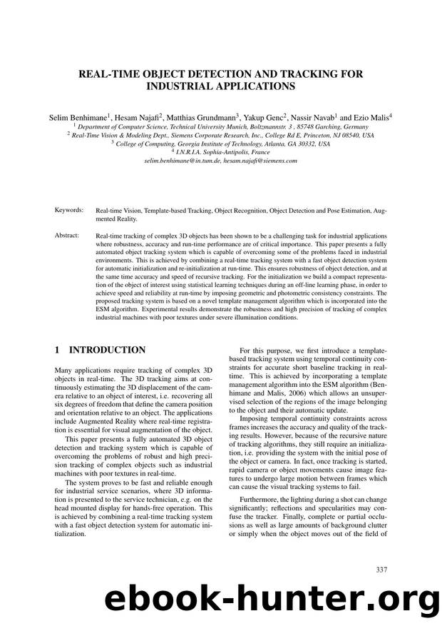 REAL-TIME OBJECT DETECTION AND TRACKING FOR INDUSTRIAL APPLICATIONS by Selim Benhimane Hesam Najafi Matthias Grundmann Yakup Genc Nassir Navab and Ezio Malis