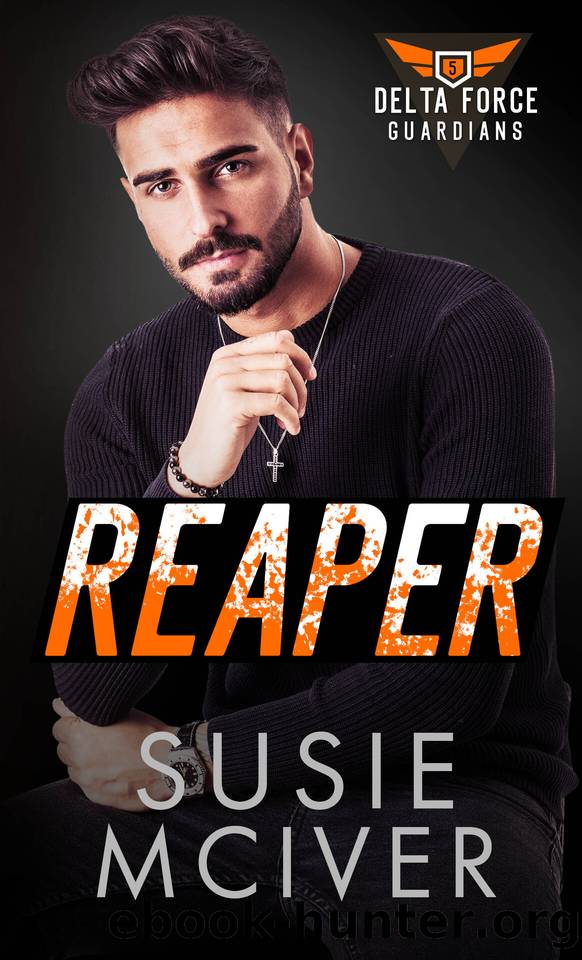 REAPER: PROTECTOR ROMANCE (Delta Force Guardians Book 5) by SUSIE MCIVER