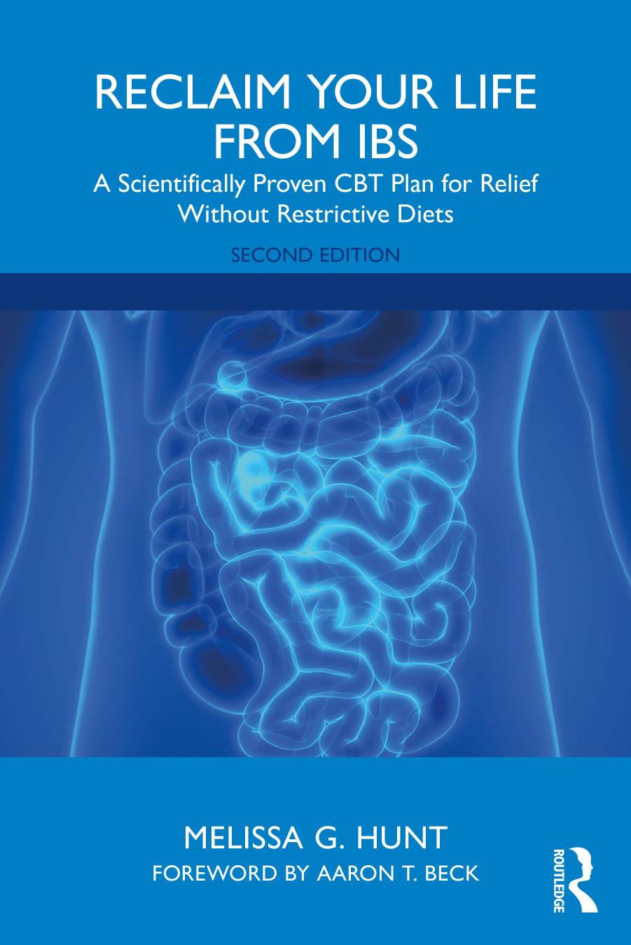 RECLAIM YOUR LIFE FROM IBS a scientifically proven cbt plan for relief without restrictive... diets. by MELISSA G. HUNT