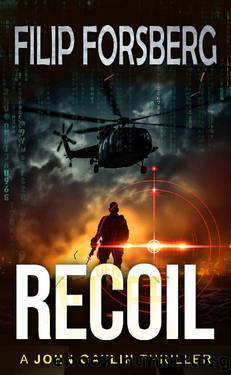 RECOIL: A near-future action and adventure technothriller (John Gatlin Series Book 2) by Filip Forsberg