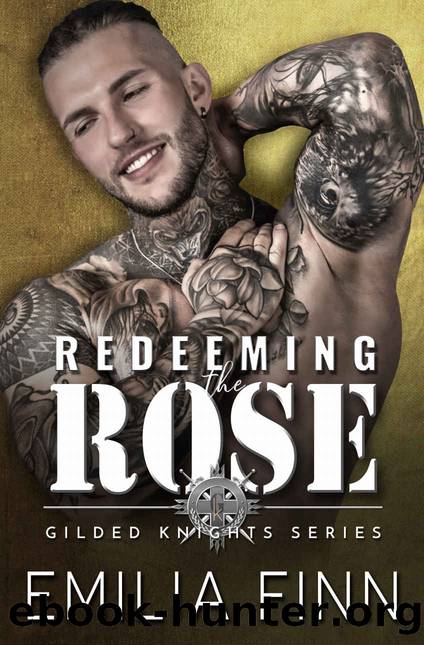 REDEEMING THE ROSE: GILDED KNIGHTS SERIES BOOK 1 by Finn Emilia