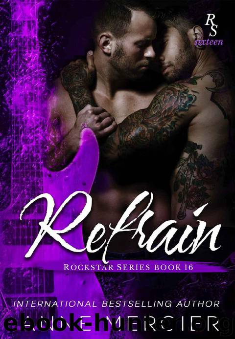 REFRAIN: A ROCKSTAR ROMANCE by Anne Mercier