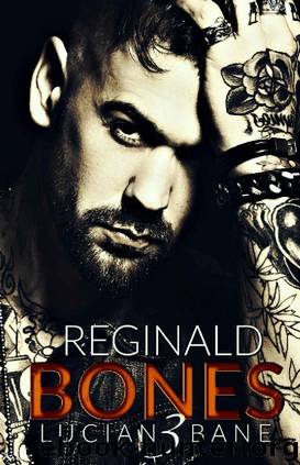 REGINALD BONES 3 by LUCIAN BANE