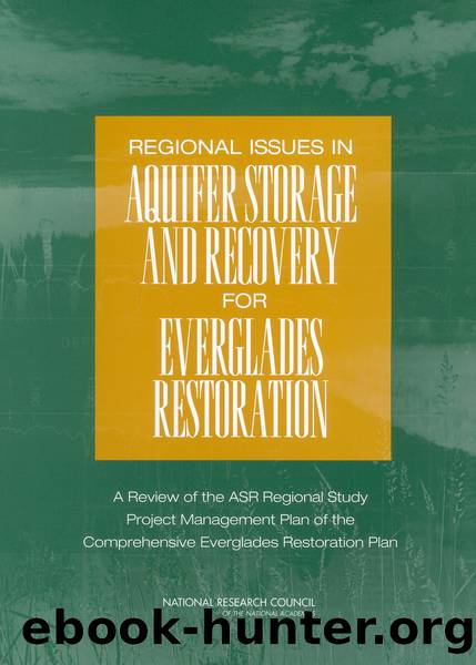 REGIONAL ISSUES IN AQUIFER STORAGE AND RECOVERY FOR EVERGLADES RESTORATION by National Research Council of the National Academies