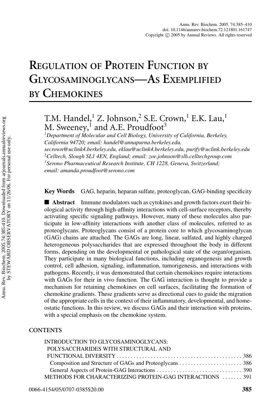 REGULATION OF PROTEIN FUNCTION BY GLYCOSAMINOGLYCANSAS EXEMPLIFIED BY CHEMOKINES by T.M. Handel 1 Z. Johnson 2 S.E. Crown 1 E.K. Lau 1 M. Sweeney 1 & A.E. Proudfoot3