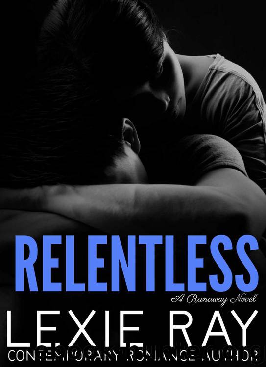 RELENTLESS (Runaway) by Ray Lexie