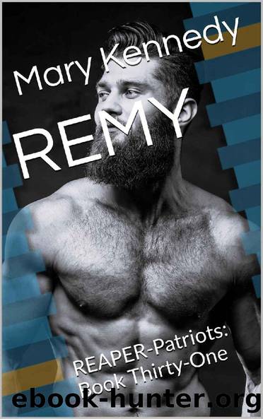 REMY: REAPER-Patriots: Book Thirty-One by Mary Kennedy
