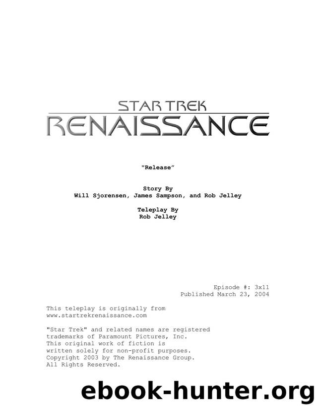 REN 03x11 - Release - Will Sjorensen, James Sampson, Rob Jelley by Star Trek