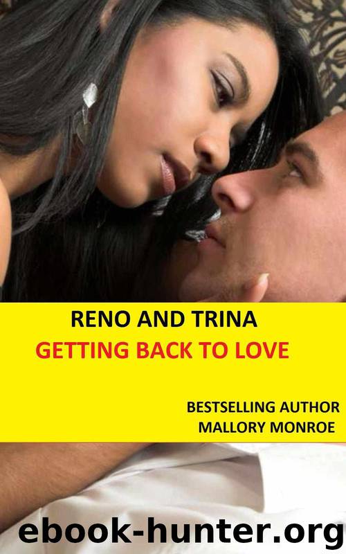 RENO AND TRINA: GETTING BACK TO LOVE (The Mob Boss Series) by Monroe Mallory