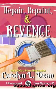 REPAIR, REPAINT, and REVENGE: A Ravenwood Cove Cozy Mystery (book 14) by Carolyn L. Dean