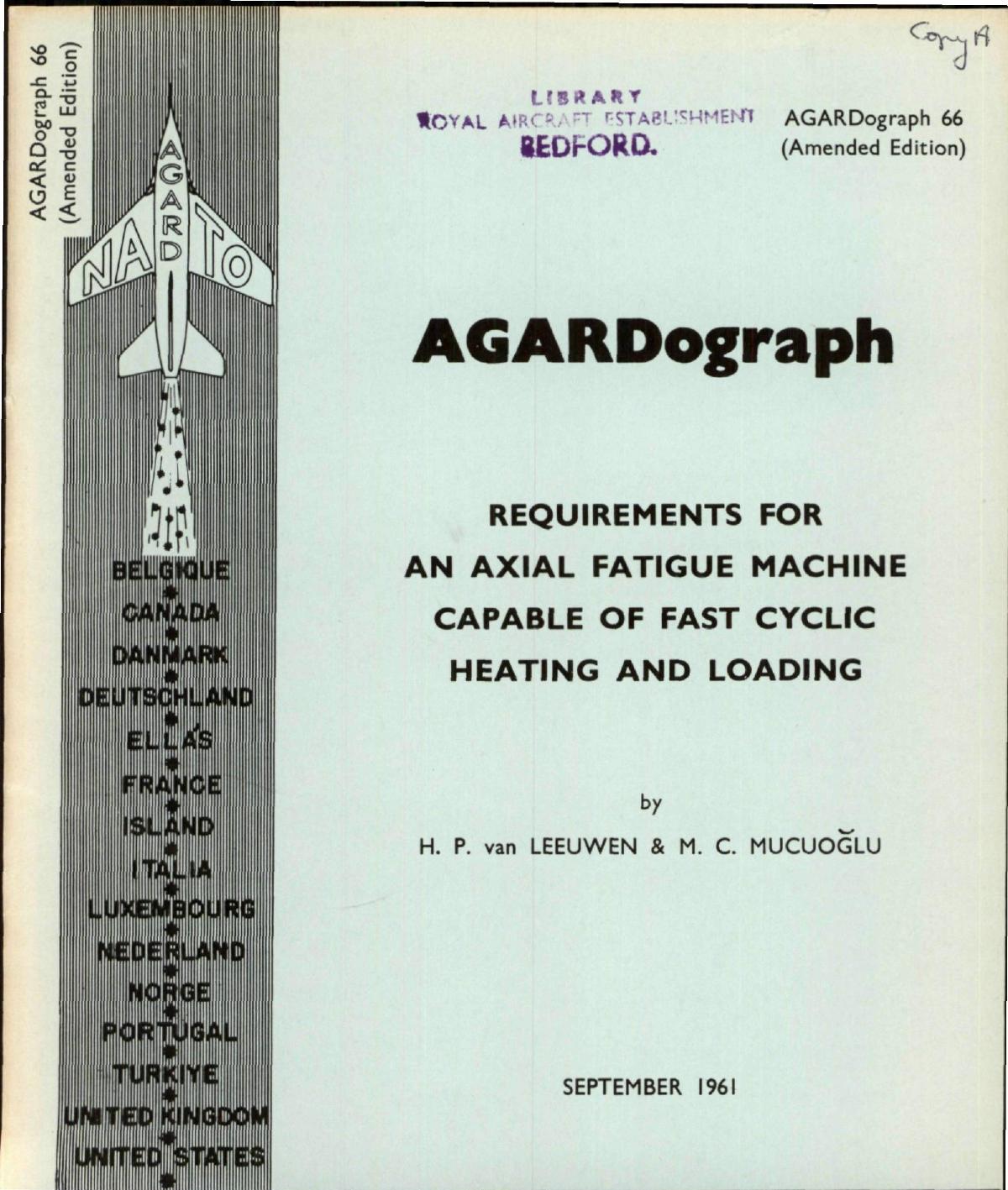 REQUIREMENTS FOR AN AXIAL FATIGUE MACHINE CAPABLE OF FAST CYCLIC HEATING AND LOADING by Van Leeuwen H.P