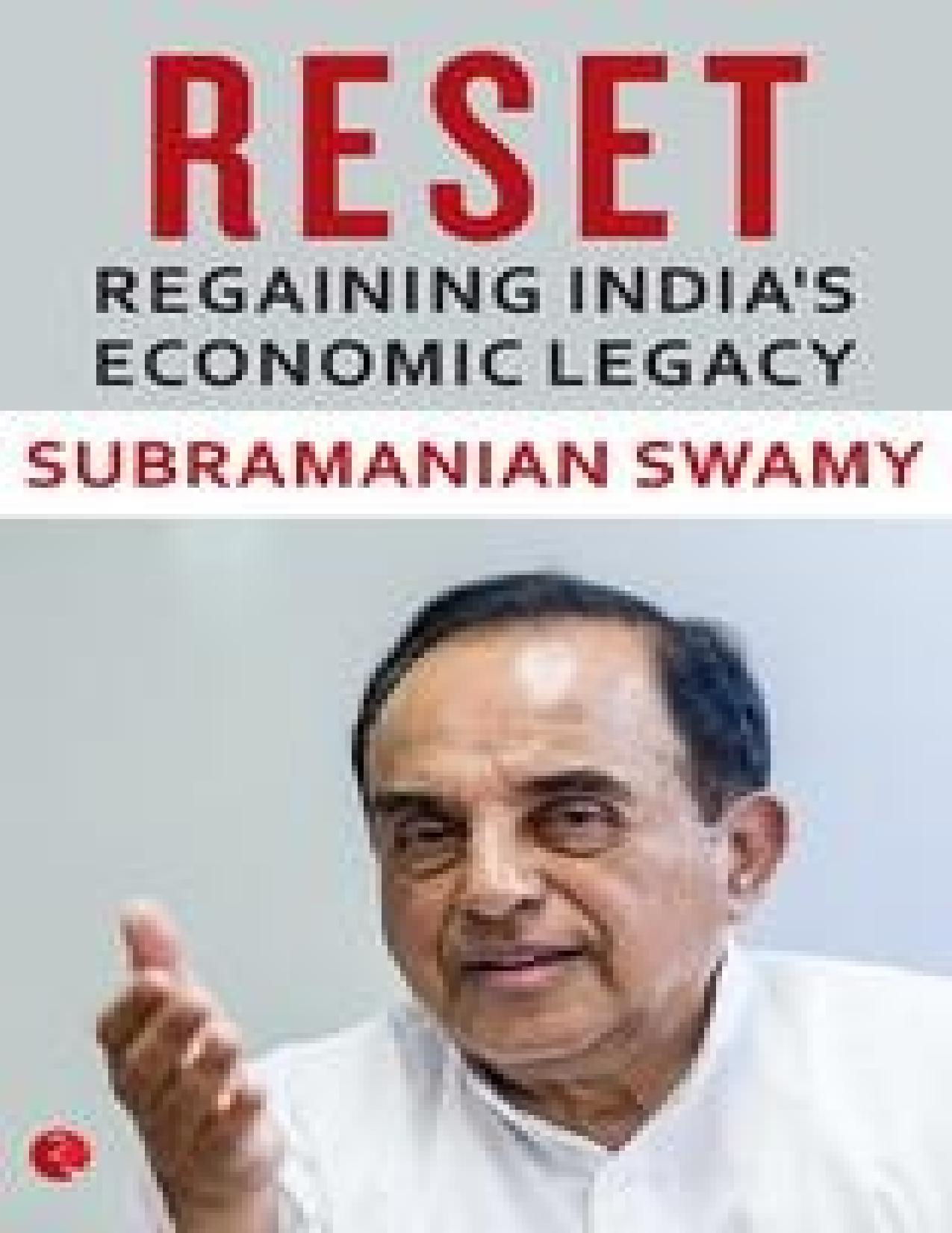 RESET: Regaining India's Economic Legacy by Subramanian Swamy