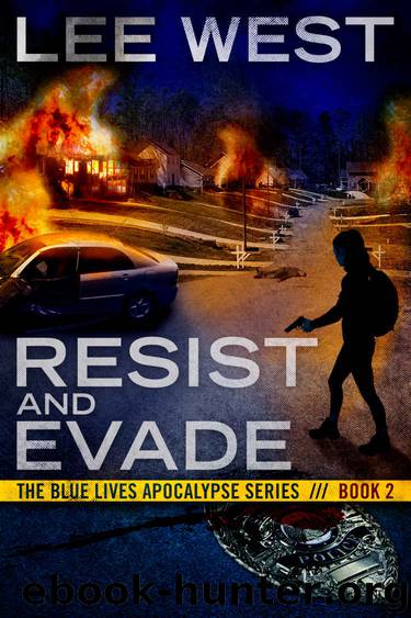 RESIST AND EVADE: A Post Apocalyptic EMP Thriller (The Blue Lives Apocalypse Series Book 2) by Lee West