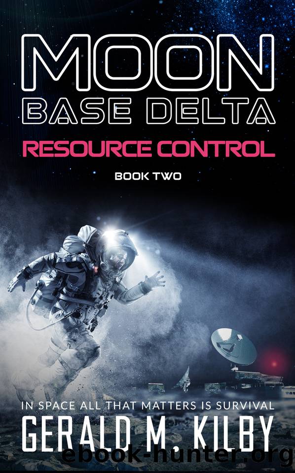 RESOURCE CONTROL: Moon Base Delta Book 2 by Kilby Gerald M
