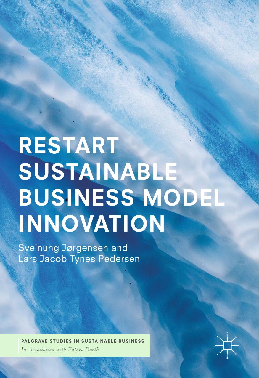 RESTART Sustainable Business Model Innovation by Sveinung Jørgensen Lars Jacob Tynes Pedersen