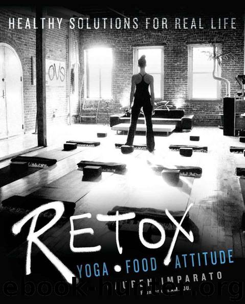 RETOX: Yoga*Food*Attitude Healthy Solutions for Real Life by Lauren Imparato