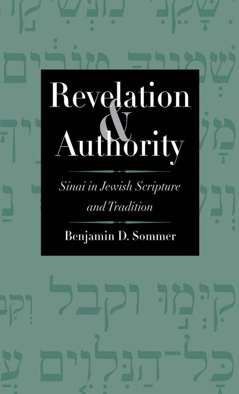 REVELATION AND AUTHORITY: sinai in jewish scripture and tradition by Heschel Abraham Joshua;Rosenzweig Franz;SOMMER BENJAMIN D