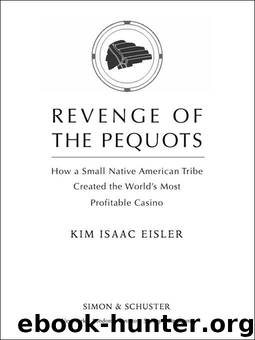REVENGE OF THE PEQUOTS by KIM ISAAC EISLER