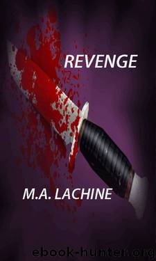 REVENGE by M. A. Lachine