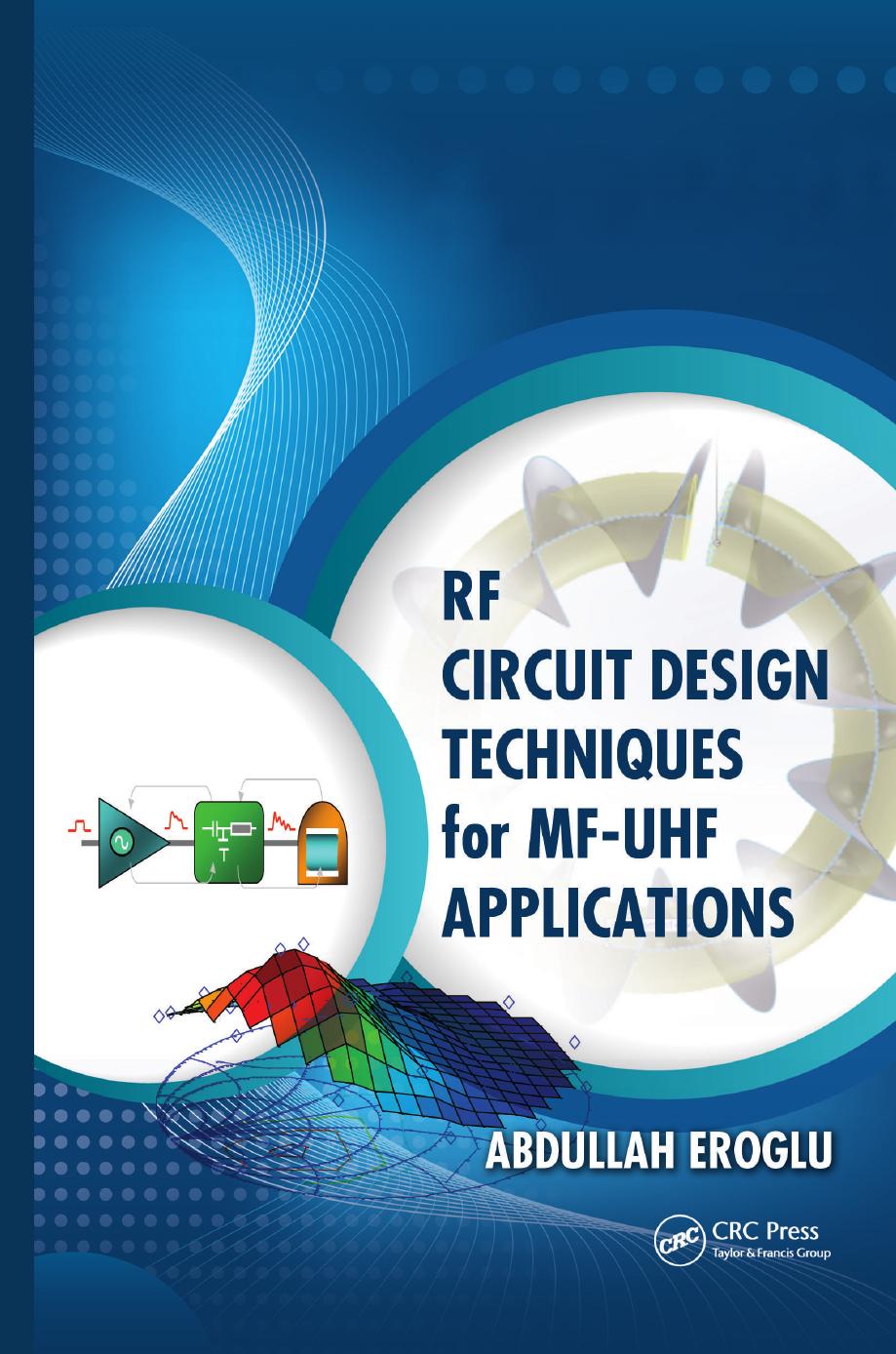 RF Circuit Design Techniques for MF-UHF Applications by Abdullah Eroglu