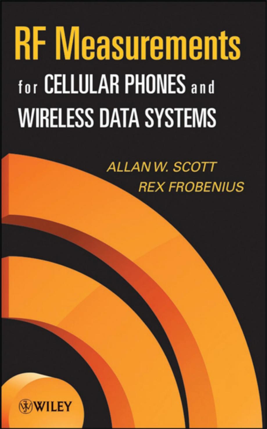 RF Measurements for Cellular Phones and Wireless Data Systems by Scott & Allan W. & Frobenius & Rex