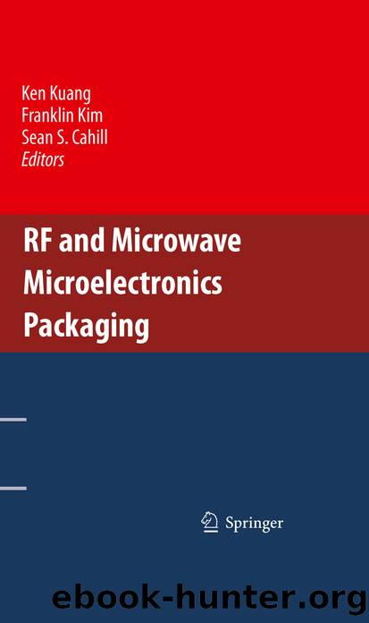 RF and Microwave Microelectronics Packaging by Ken Kuang Franklin Kim & Sean S. Cahill