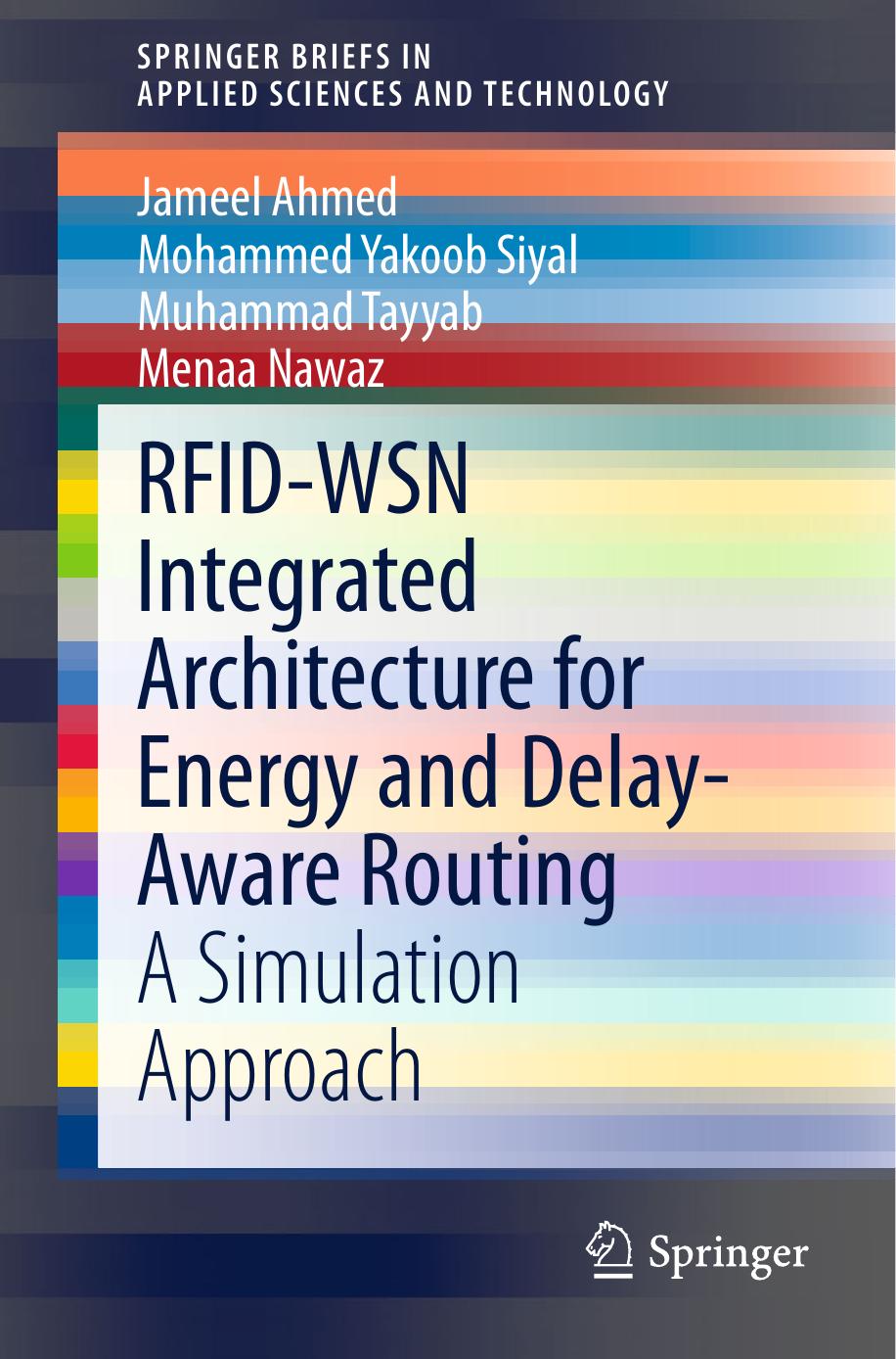 RFID-WSN Integrated Architecture for Energy and Delay-Aware Routing by A Simulation Approach (2015)
