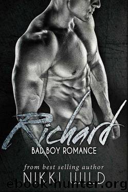 RICHARD (A BAD BOY ROMANCE) by Wild Nikki