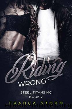 RIDING WRONG (Steel Titans MC, #2) by Franca Storm