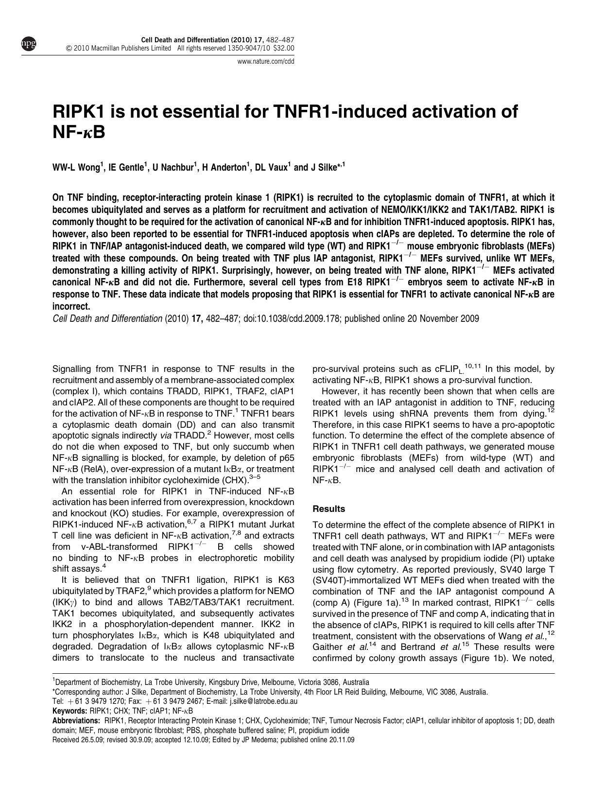 RIPK1 is not essential for TNFR1-induced activation of NF-&kappa;B by W W-L Wong & I E Gentle & U Nachbur & H Anderton & D L Vaux & J Silke