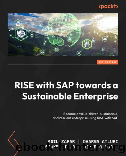 RISE with SAP towards a Sustainable Enterprise by Adil Zafar & Dharma Alturi & Sanket Taur & Mihir R. Gor