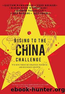 RISING TO THE CHINA CHALLENGE: WINNING THROUGH STRATEGIC PATIENCE AND ECONOMIC GROWTH by unknow