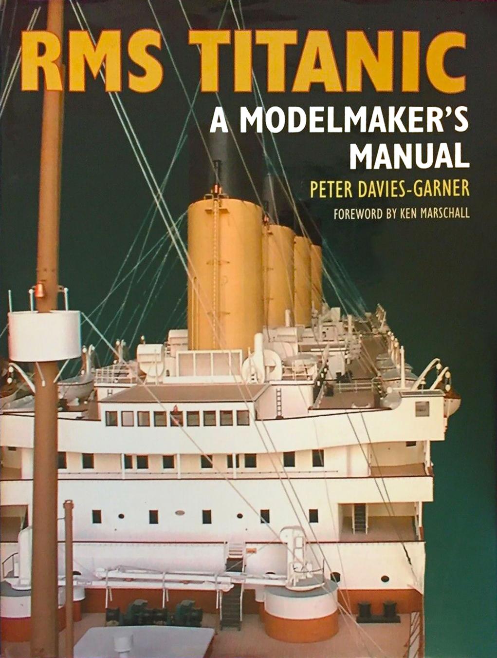 RMS Titanic A Modelmakers Manual by Unknown
