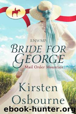 RNWMP: Bride for George by Kirsten Osbourne