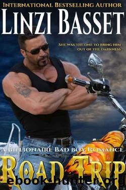 ROAD TRIP (BILLIONAIRE BAD BOY ROMANCE Book 1) by Linzi Basset