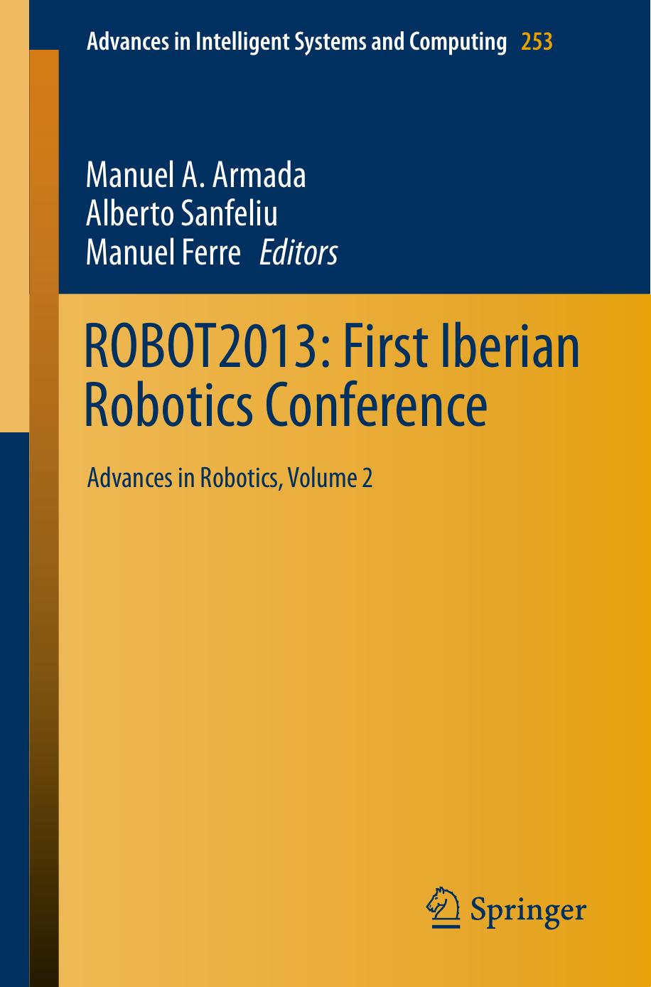 ROBOT2013: First Iberian Robotics Conference: Advances in Robotics, Vol.2 by unknow