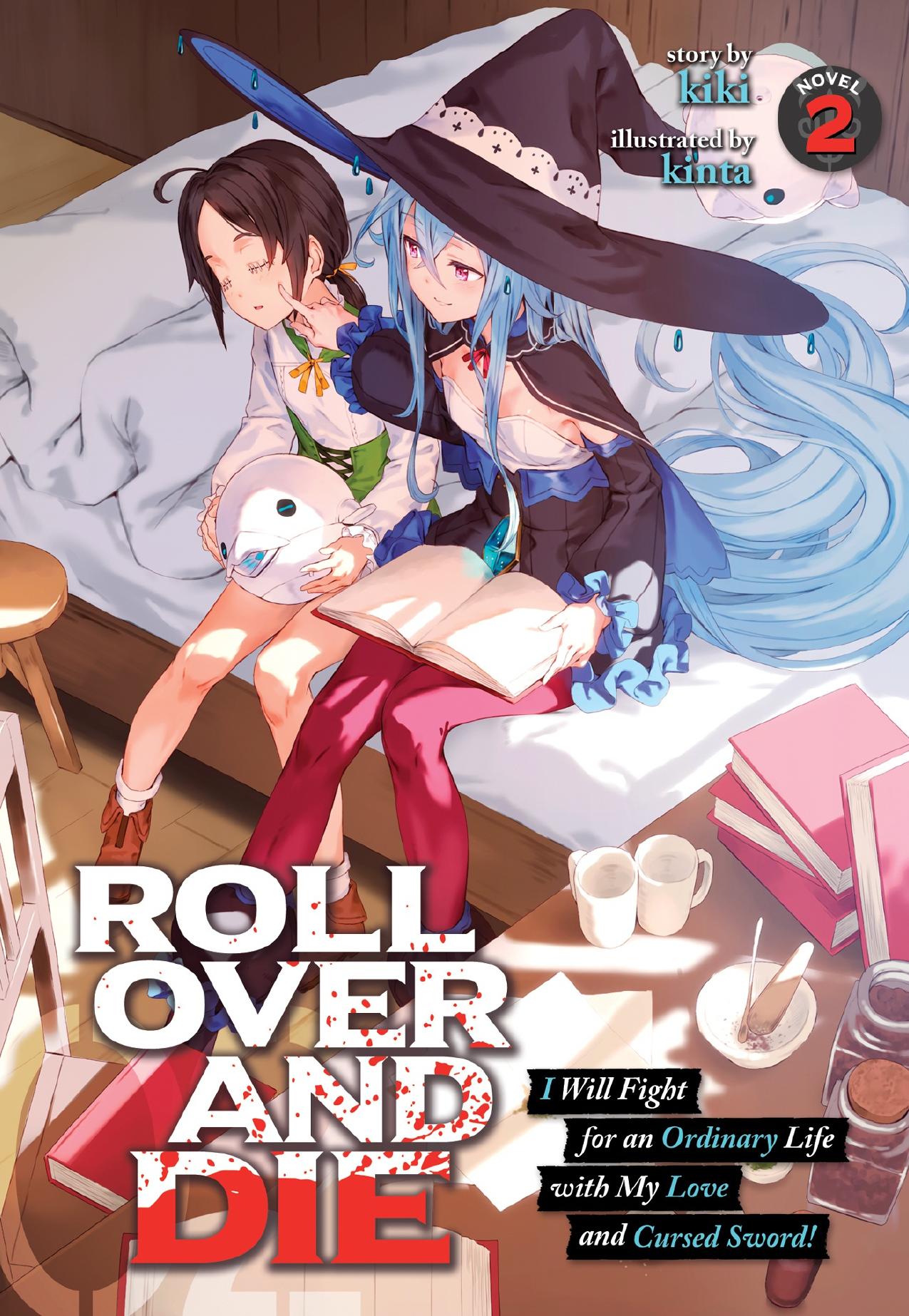 ROLL OVER AND DIE: I Will Fight for an Ordinary Life with My Love and Cursed Sword! Vol. 2 by kiki