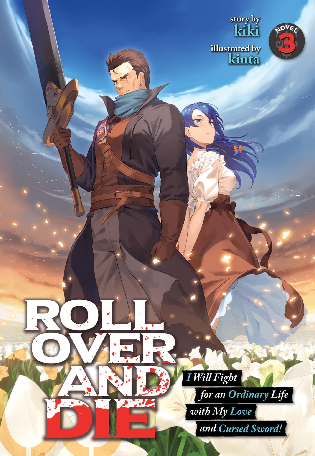 ROLL OVER AND DIE: I Will Fight for an Ordinary Life with My Love and Cursed Sword! Vol. 3 by kiki