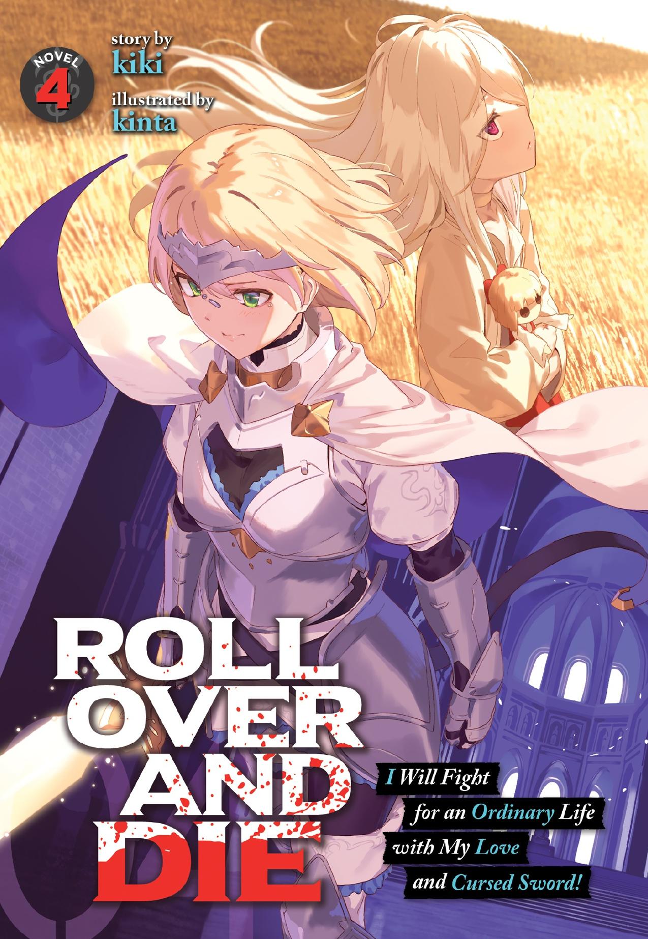 ROLL OVER AND DIE: I Will Fight for an Ordinary Life with My Love and Cursed Sword! Vol. 4 by kiki