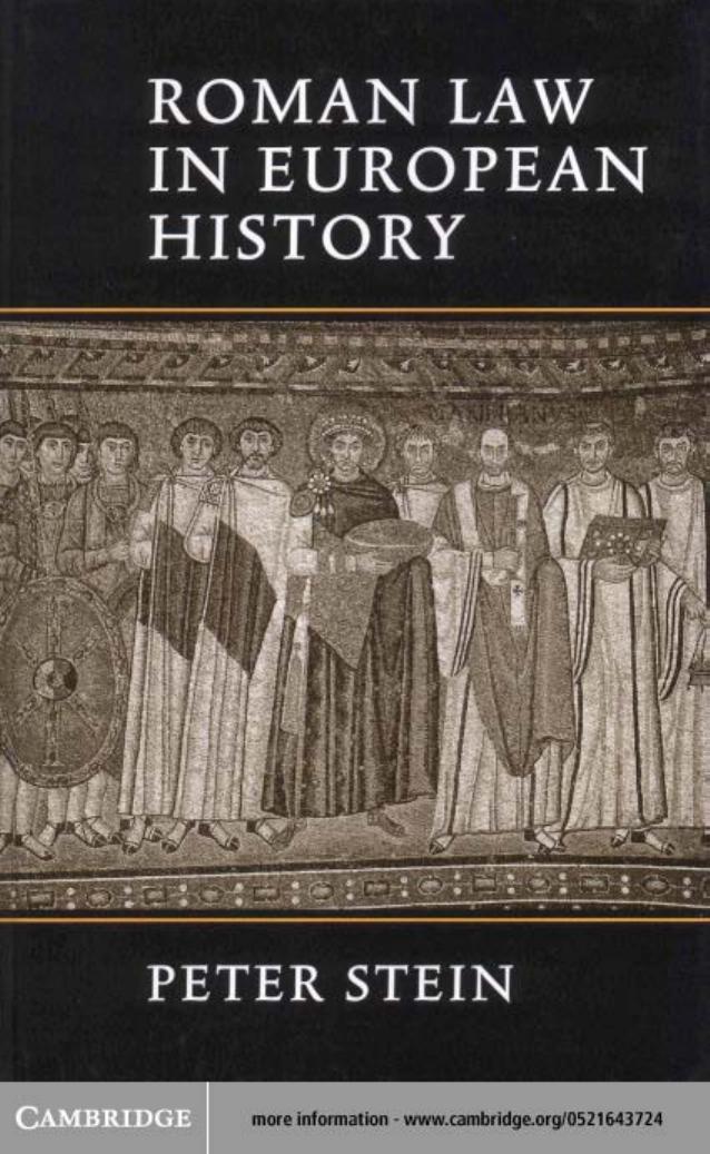 ROMAN LAW IN EUROPEAN HISTORY by PETER STEIN