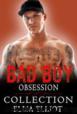 ROMANCE: Bad Boy Obsession (Stepbrother Biker Taboo Forbidden Romance Thriller Collection) (New Adult Contemporary Romance Stepbrother Short Stories Collection Book 5) by Elliot Elisa