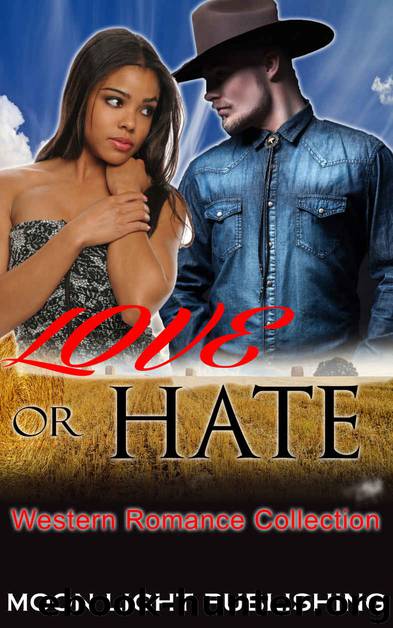 ROMANCE: COWBOY WESTERN:: Love or Hate (Interracial Multicultural African Billionaire American Short Story) (Billionaire African American Multicultural Interracial) by Moon Light Publishing