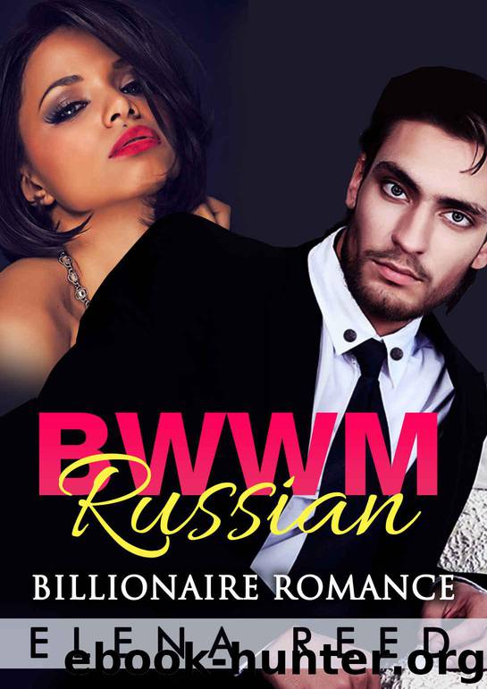 ROMANCE: Interracial Romance BWWM (African American Romance Multicultural Romance Contemporary Romance) 5: Billionaires Secret Baby (Interracial Romance BWWM Short Stories Urban Baby Romance) by Elena Reed