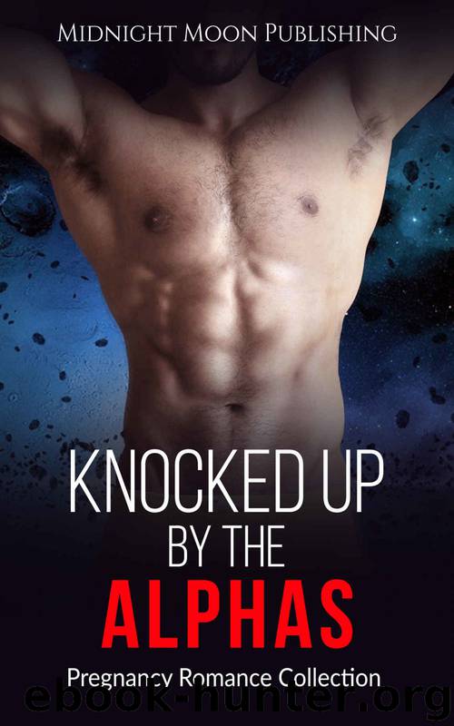 ROMANCE: Knocked Up by the Alphas (BWWM Alpha Male Pregnancy Romance Collection) (Contemporary African American Military Short Stories) by Midnight Moon Publishing
