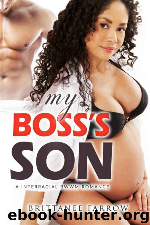 ROMANCE: My Boss's Son (Interracial Romance BWWM, Workplace Romance, African American Romance, BBW Romance, Interracial Romance BBW, Pregnancy Romance) by Brittanee Farrow