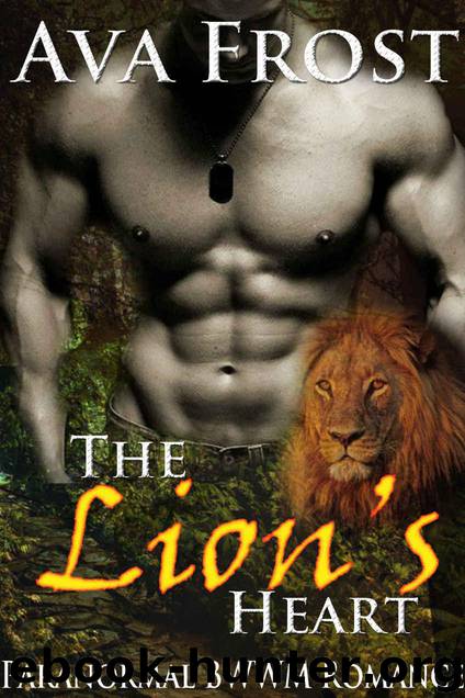 ROMANCE: PARANORMAL ROMANCE: The Lion's Heart (Interracial BWWM Lion Shifter BBW Military Romance) (Paranormal Shifter Interracial BWWM Military Romance) by Frost Ava