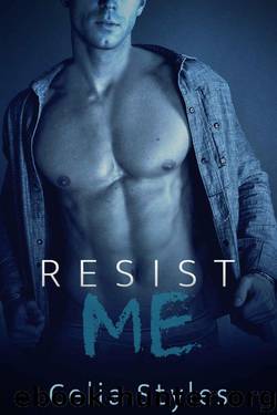 ROMANCE: Resist Me (Taboo Romance, BDSM, New Adult, Pregnancy, Contemporary, Short Story) by Styles Celia