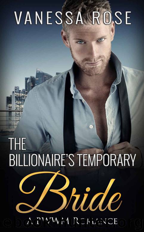 ROMANCE: The Billionaire's Temporary Bride (New Adult BWWM Contemporary Romance) (African American Billionaire Urban Short Stories) by Vanessa Rose