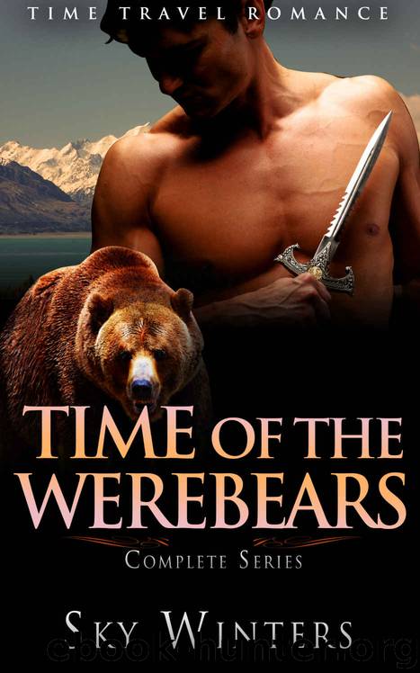 ROMANCE: Time of the Werebears (Scottish Historical Time Travel Shifter Romance) (Paranormal Shapeshifter Romance) by Sky Winters
